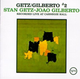 Stan Getz / Joo Gilberto Getz / Gilberto #2 
